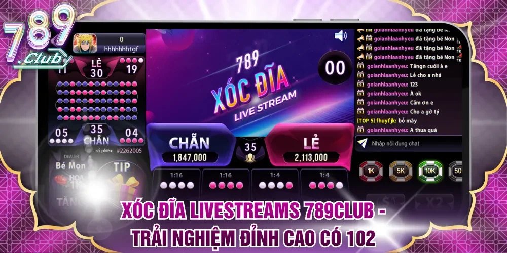 xóc đĩa Livestreams 789Club